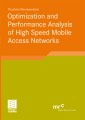 Optimization and Performance Analysis of High Speed Mobile Access Networks