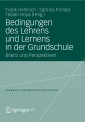 Bedingungen des Lehrens und Lernens in der Grundschule