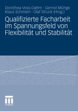 Qualifizierte Facharbeit im Spannungsfeld von Flexibilität und Stabilität