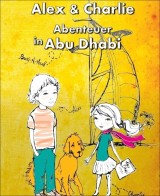 Alex und Charlie - Abenteuer in Abu Dhabi