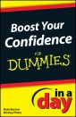 Boost Your Confidence In A Day For Dummies