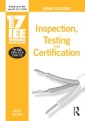 17th Edition IEE Wiring Regulations: Inspection, Testing and Certification