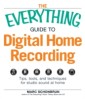 Everything Guide to Digital Home Recording