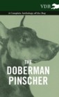 Doberman Pinscher - A Complete Anthology of the Dog -