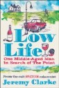 Low Life: One Middle-Aged Man in Search of the Point