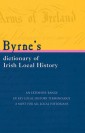 Byrnes Dictionary of Irish Local History