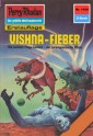 Perry Rhodan 1164: Vishna-Fieber