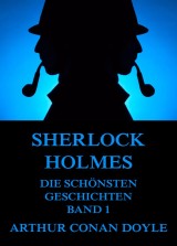 Sherlock Holmes - Die schönsten Detektivgeschichten, Band 1