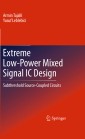 Extreme Low-Power Mixed Signal IC Design