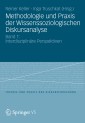 Methodologie und Praxis der Wissenssoziologischen Diskursanalyse