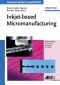Inkjet-based Micromanufacturing