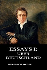 Essays I: Über Deutschland