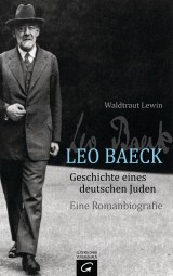 Leo Baeck - Geschichte eines deutschen Juden