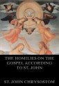 The Homilies On The Gospel According To St. John