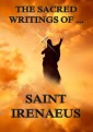 The Sacred Writings of Saint Irenaeus