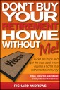 Don't Buy Your Retirement Home Without Me!