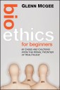 Bioethics for Beginners
