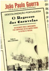 Descolonização Portuguesa - O regresso das caravelas