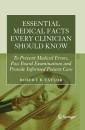 Essential Medical Facts Every Clinician Should Know