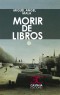 Morir de libros