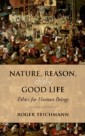 Nature, Reason, and the Good Life