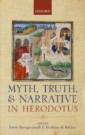 Myth, Truth, and Narrative in Herodotus