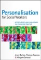 EBOOK: Personalisation for Social Workers: Opportunities and Challenges for Frontline Practice