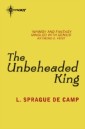 Unbeheaded King