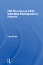 CIM Coursebook 03/04 Marketing Management in Practice
