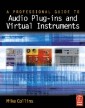Professional Guide to Audio Plug-ins and Virtual Instruments