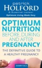 Optimum Nutrition Before, During And After Pregnancy