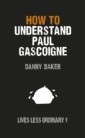 How to Understand Paul Gascoigne