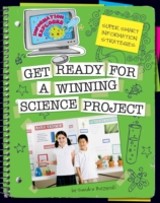 Super Smart Information Strategies: Get Ready for a Winning Science Project