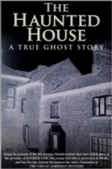 Haunted House - A True Ghost Story