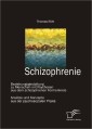 Schizophrenie: Beziehungsgestaltung zu Menschen mit Psychosen aus dem schizophrenen Formenkreis