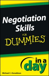 Negotiating Skills In a Day For Dummies
