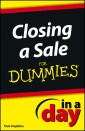 Closing a Sale In a Day For Dummies