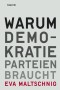 Warum Demokratie Parteien braucht