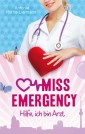 Miss Emergency 1: Hilfe, ich bin Arzt