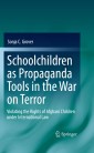 Schoolchildren as Propaganda Tools in the War on Terror