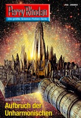 Perry Rhodan 2680: Aufbruch der Unharmonischen