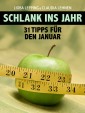 Schlank ins neue Jahr. 31 Tipps für jeden Tag im Januar - Der Ratgeber des „Kölner Stadt-Anzeiger“