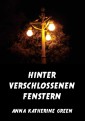 Hinter verschlossenen Fenstern