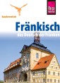 Reise Know-How Kauderwelsch Fränkisch - das Deutsch der Franken: Kauderwelsch-Sprachführer Band 186