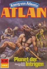 Atlan 409: Planet der Intrigen