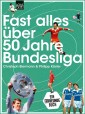 Fast alles über 50 Jahre Bundesliga