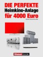 Die perfekte Heimkino-Anlage für 4000 Euro