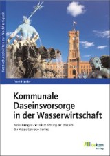 Kommunale Daseinsvorsorge in der Wasserwirtschaft