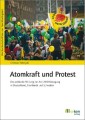 Atomkraft und Protest