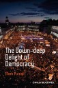 The Down-Deep Delight of Democracy